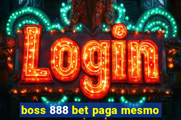 boss 888 bet paga mesmo